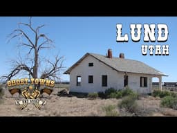 Ghost Towns and More | Episode 65 | Lund, Utah