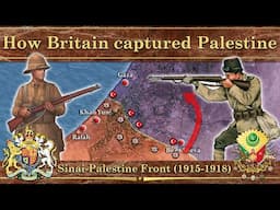 How Britain captured Palestine. Sinai-Palestine Front of the First World War (1915-1918)