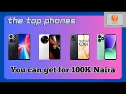 Best phones you can get for around 100K in Nigeria (November 2024)