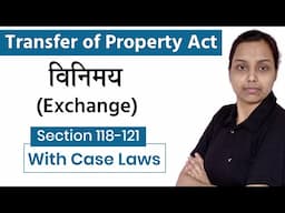 Exchange in transfer of property act in hindi | section 118 to 121