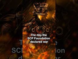 The SCP Foundation declares war on humanity!