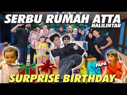 GEN HALILINTAR SERBU RUMAH ATTA SURPRISE BIRTHDAY