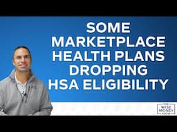 Some Marketplace Health Plans Dropping HSA Eligibility