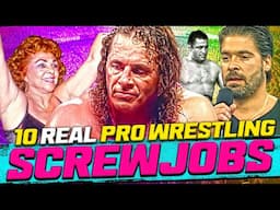 10 REAL Pro Wrestling Screwjobs