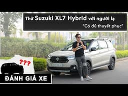 Mời người lạ.. Thử Suzuki XL7 Hybrid: Có đủ thuyết phục với giá dưới 600 triệu? |XEHAY.VN|