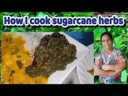 How I clean and cook sugar cane herbs served with dhall and rice. A quick and easy vegetarian recipe