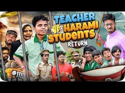 Teacher Vs Harami Students Return || School Life || Backbenchers