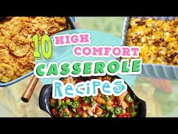 10 High Comfort Casseroles | Easy All-Occasion Casserole Recipe Compilation | Well Done