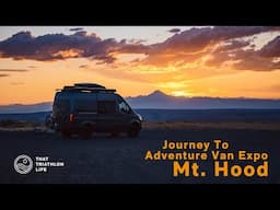 Adventure En Route to Adventure Van Expo Hood River - (TTL VLOG)