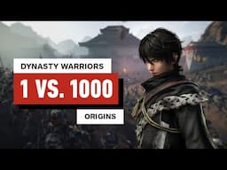 Dynasty Warriors: Origins – The First Preview