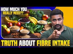 Truth about Fibre intake - are you eating enough ??