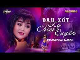 PBN 42 | Hương Lan - Đau Xót Lý Chim Quyên