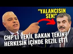 "YALANCISIN SEN!" CHP’li Bakırlıoğlu Bakan Yusuf Tekin'i Herkesin İçinde Rezil Etti