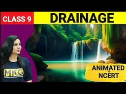 Drainage| class 9 Geography chapter 3 NCERT+ ANIMATED | Class 9 Geography