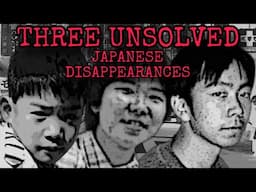 Three Unsolved Japanese Disappearances