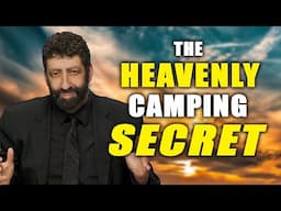 The Heavenly Camping Secret | Jonathan Cahn Sermon