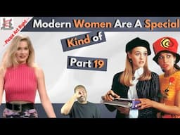 Modern Women Are A Special Kind of-Part 19