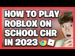 How To PLAY ROBLOX ON SCHOOL CHROMEBOOK IN 2023!