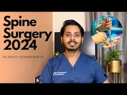 Reality of SPINE SURGERY today! Dr. Arijit Chakraborty in Kolkata