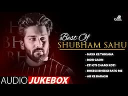 Best of Shubham Sahu | Full Songs - Audio Jukebox | Famous Chhattisgarhi  Gaane | Non-Stop Hits