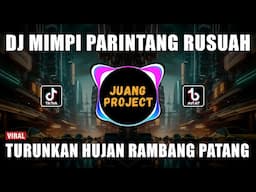 DJ TURUNKAN HUJAN RAMBANG PATANG REMIX VIRAL TIKTOK TERBARU 2023 MIMPI PARINTANG RUSUAH