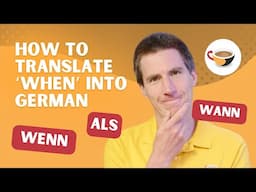 What's the difference between 'wann', 'wenn' and 'als'? | CBG Show 2.05