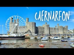 Caernarfon, North Wales | Home of the UK's BEST Castle!