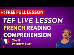 French Reading Comprehension | TEF Live Lesson | B1/B2 Level French