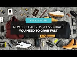 23 New EDC Items, Gadgets, and Essentials You Need to Grab FAST