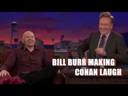 Bill Burr making Conan laugh like a maniac