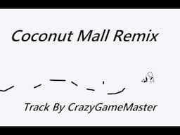 Line Rider || Coconut Mall remix