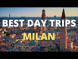 10 Best Day Trips From Milan