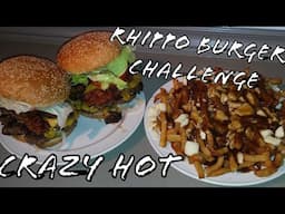 RHIPPO BURGER CHALLENGE ~ SUPER HOT ~ OTTAWA FOOD CHALLENGE