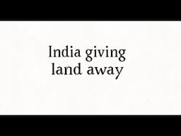 India giving land away