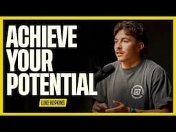 The Truth About Your Potential and How to Activate It -  Luke Hopkins