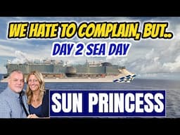 SUN PRINCESS Sea Day | SMOOTH SEAS but ROUGH DINING| Americana Diner / Crown Grill / Formal Night