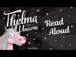 🦄 Thelma the Unicorn—Kids Book Short Funny Read Aloud Story