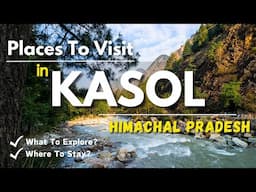 Kasol Tourist Places | Kasol Himachal Pradesh | Manikaran Kasol | Kasol Trip