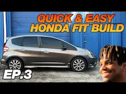 Quick & Easy Honda Fit Build - Part 3