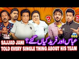 Abbas or Fareed Sabri Kahan Hain ??? - Tea Time with Sajjad Jani Episode 865