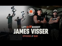 Lift. Run. Shoot. | James Visser | Episode 042