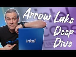 Intel Arrow Lake - Everything You Need To Know!