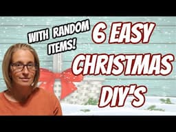 6 EASY CHRISTMAS DIY's using RANDOM ITEMS!