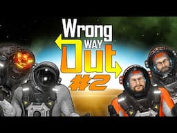 Wrong Way Out #2 - Ghost Trees!