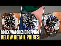 Rolex Watches Dropping Below Retail Prices - Market Update!