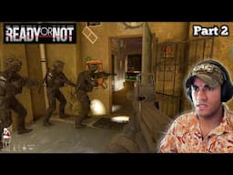 Streamer gets SWATTED! - Prior CQB Marine plays Ready or Not (Part 2)