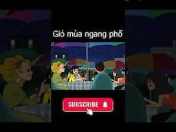 GIÓ MÙA NGANG QUA PHỐ PHẦN 1