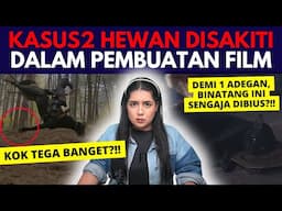 HEWAN2 yang TERSAKITI dalam PEMBUATAN FILM/SERIES!