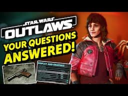 Star Wars Outlaws - Your Questions Answered! Weapons, Open World Size, Graphics and More!