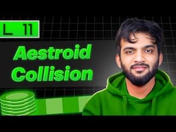 L11. Aestroid Collisions | Stack and Queue Playlist